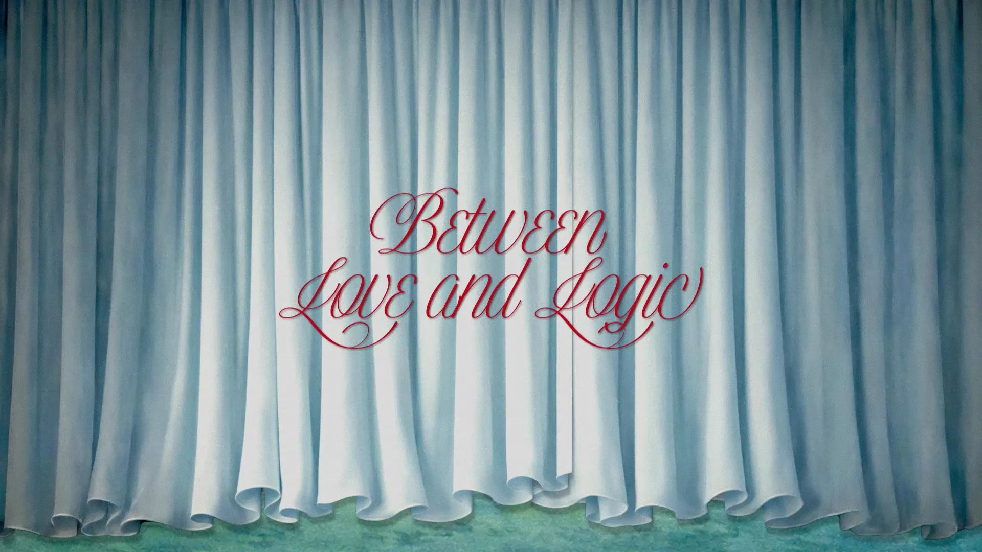 Between Love and Logic